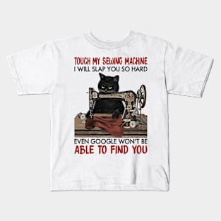 Cat  Sewing Touch My Sewing Machine Kids T-Shirt